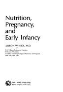 Cover of: Nutrition, pregnancy, and early infancy by Myron Winick