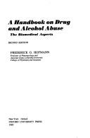 A handbook on drug and alcohol abuse : the biomedical aspects