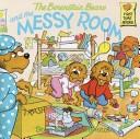 Cover of: The Berenstain Bears and the messy room