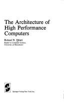 Architecture of high performance computers by Roland N. Ibbett
