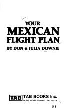 Cover of: Your Mexican flight plan