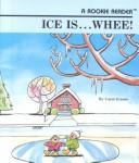 Cover of: Ice is-- whee!
