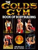 Cover of: The Gold's Gym book of bodybuilding