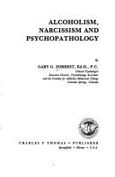 Cover of: Alcoholism, narcissism, and psychopathology