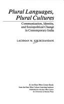 Cover of: Plural languages, plural cultures: communication, identity, and sociopolitical change in contemporary India