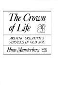 Cover of: The crown of life: artistic creativity in old age