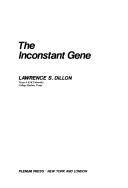 Cover of: The inconstant gene
