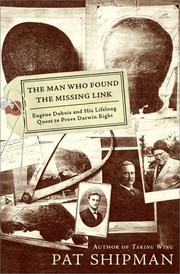 Cover of: The Man Who Found the Missing Link: Eugine Dubois and His Lifelong Quest to Prove Darwin Right