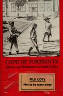 Cover of: Cape of Torments: slavery and resistance in South Africa