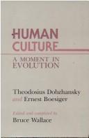 Cover of: Human culture: a moment in evolution