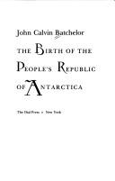 Cover of: The birth of the People's Republic of Antarctica