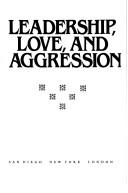 Cover of: Leadership, love, and aggression