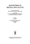 Magnetism of metals and alloys : lectures delivered at the Winter School 'Les Houches', February 1980