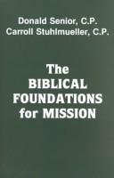 Cover of: The Biblical foundations for mission