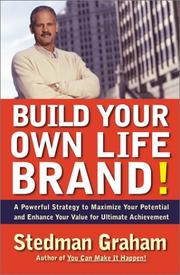 Cover of: Build Your Own Life Brand!: A Powerful Strategy to Maximize Your Potential and Enhance Your Value for Ultimate Achievement