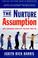 Cover of: The Nurture Assumption