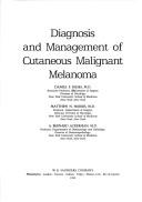 Diagnosis and management of cutaneous malignant melanoma by Daniel F. Roses
