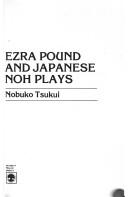 Cover of: Ezra Pound and Japanese noh plays