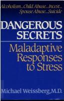 Cover of: Dangerous secrets by Michael P. Weissberg