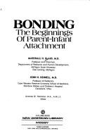 Cover of: Bonding: the beginnings of parent-infant attachment