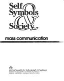 Cover of: Self, symbols & society: an introduction to mass communication