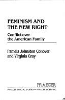 Feminismand the new right by Pamela Johnston Conover
