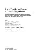 Role of peptides and proteins in control of reproduction : proceedings of the workshop sponsored by the Reproductive Biology Study Section of the Division of Research Grants, National Institutes of He