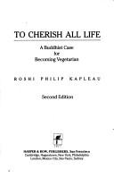 Cover of: To cherish all life: a Buddhist case for becoming vegetarian