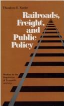 Cover of: Railroads, freight, and public policy