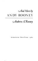 And more by Andy Rooney by Andrew A. Rooney