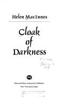 Cover of: Cloak of darkness by Helen MacInnes