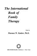Cover of: The International book of family therapy by Florence Whiteman Kaslow