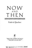 Cover of: Now and then by Frederick Buechner