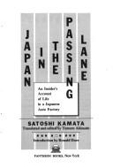 Cover of: Japan in the passing lane: an insider's account of life in a Japanese auto factory
