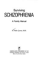 Surviving Schizophrenia by E. Fuller Torrey