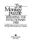 Cover of: The monkey puzzle: reshaping the evolutionary tree