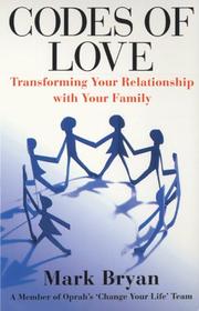 Codes of love : transforming your relationship with your family