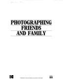 Cover of: Photographing friends and family