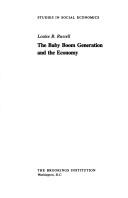 The baby boom generation and the economy by Louise B. Russell