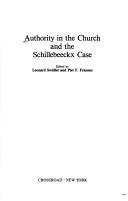 Cover of: Authority in the church and the Schillebeeckx case