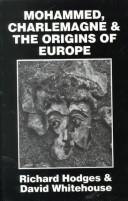 Cover of: Mohammed, Charlemagne & the origins of Europe: archaeology and the Pirenne thesis