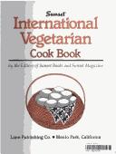 Cover of: Sunset international vegetarian cook book