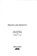 Cover of: Phaedra and Iphigenia: verse translations of Racineś dramas