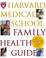 Cover of: Harvard Medical School Family Health Guide