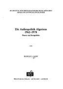 Die Außenpolitik Algeriens 1962-1978 : Phasen und Bezugsfelder