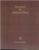 Cover of: Festschrift für Johannes Wolf zu seinem sechzigsten Geburtstage