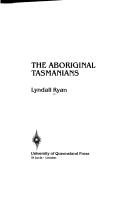 The Aboriginal Tasmanians by Lyndall Ryan