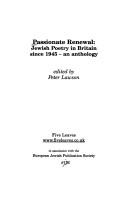 Cover of: Passionate renewal: Jewish poetry in Britain since 1945--an anthology