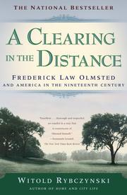 Cover of: A clearing in the distance: Frederick Law Olmsted and America in the nineteenth century