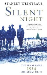 Silent night : the remarkable Christmas truce of 1914